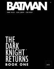 The Dark Knight Returns - Book One