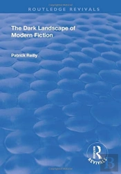 The Dark Landscape Of Modern Fiction