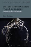 The Dark Matter Of Childrenâ€™S 'Fantastika' Literature