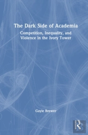 The Dark Side Of Academia