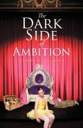 The Dark Side Of Ambition