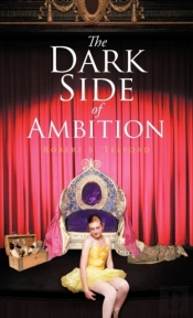The Dark Side Of Ambition
