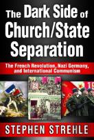 The Dark Side Of Church/State Separation