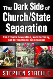The Dark Side Of Church/State Separation