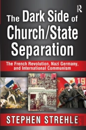 The Dark Side Of Church/State Separation