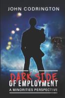 The Dark Side Of Employment