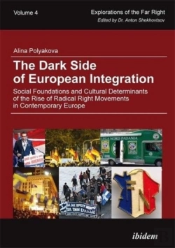Bertrand.pt - The Dark Side Of European Integration Â€“ Social Foundations And Cultural Determinants Of The Rise Of Radical Right Movements In Contemporary Europe