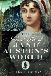 The Dark Side Of Jane Austen'S World