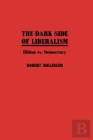 The Dark Side Of Liberalism