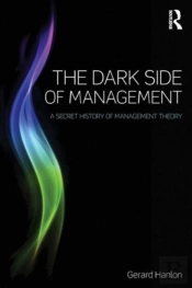 The Dark Side Of Management