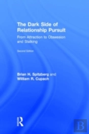 The Dark Side Of Relationship Pursuit