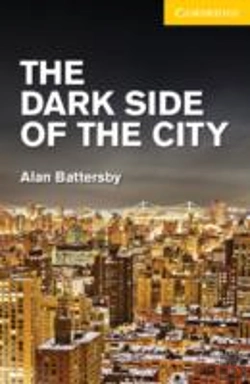Bertrand.pt - The Dark Side Of The City Level 2 Elementary/Lower Intermediate