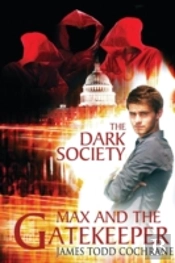 The Dark Society (Max And The Gatekeeper Book Iv)