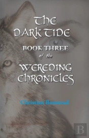 The Dark Tide, Book Three Of The Weredin