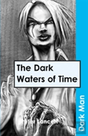 The Dark Waters Of Time