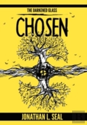 The Darkened Glass: Chosen