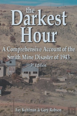 Bertrand.pt - The Darkest Hour: A Comprehensive Account Of The Smith Mine Disaster Of 1943