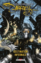 The Darkness Tome 4 ; Destination Infernale