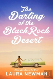 The Darling Of Blackrock Desert: Three Novellas Of The West