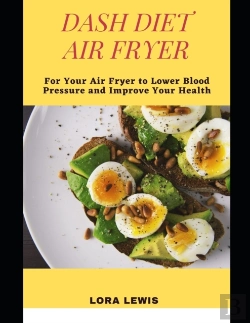 Bertrand.pt - The Dash Diet Air Fryer Cookbook