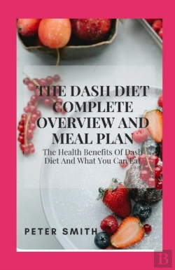 Bertrand.pt - The Dash Diet Complete Overview And Meal Plan