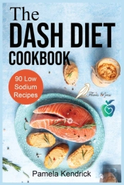 The Dash Diet Cookbook