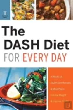 Bertrand.pt - The Dash Diet For Every Day: 4 Weeks Of Dash Diet Recipes & Meal Plans To Lose Weight & Improve Health