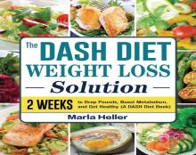The Dash Diet Weight Loss Solution