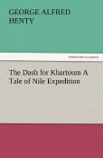The Dash For Khartoum A Tale Of Nile Expedition