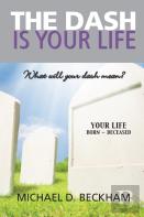 The Dash Is Your Life