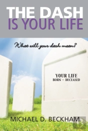 The Dash Is Your Life