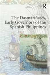 The Dasmarinases, Early Governors Of The Spanish Philippines