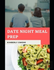 The Date Night Meal Prep Cookbook