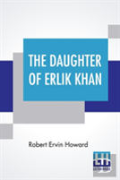 The Daughter Of Erlik Khan