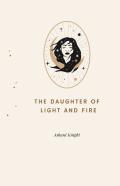 The Daughter Of Light And Fire
