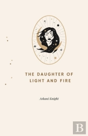 The Daughter Of Light And Fire