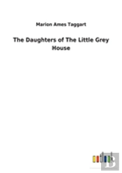 The Daughters Of The Little Grey House