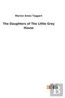 The Daughters Of The Little Grey House