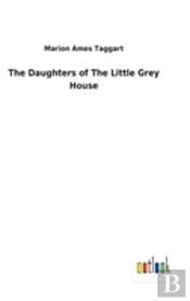 The Daughters Of The Little Grey House