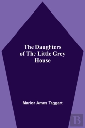 The Daughters Of The Little Grey House