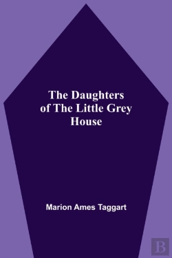 Bertrand.pt - The Daughters Of The Little Grey House