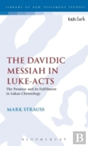 The Davidic Messiah In Luke-Acts