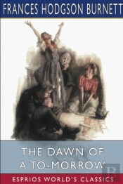 The Dawn Of A To-Morrow (Esprios Classics)