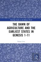 The Dawn Of Agriculture And The Earliest States In Genesis 1-11