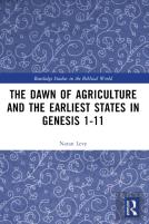 The Dawn Of Agriculture And The Earliest States In Genesis 1-11