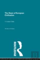 The Dawn Of European Civilization