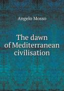 The Dawn Of Mediterranean Civilisation