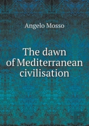 The Dawn Of Mediterranean Civilisation