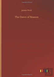 The Dawn Of Reason