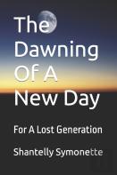 The Dawning Of A New Day